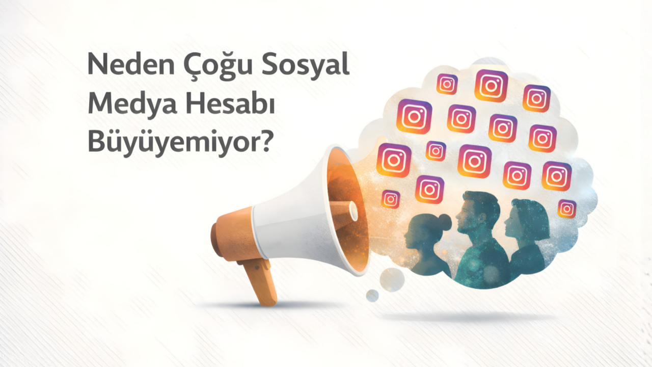 Neden Çoğu Sosyal Medya Hesabı Büyüyemiyor?