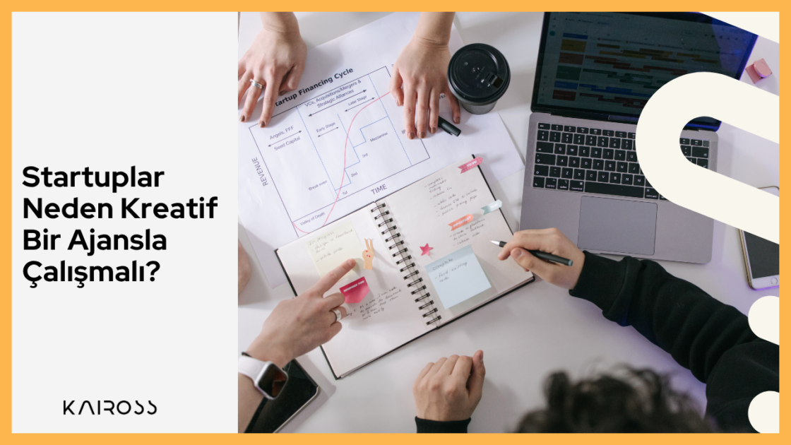 Startuplar Neden Kreatif Bir Ajansla Çalışmalı?